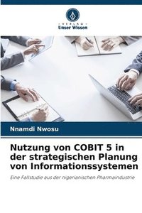 bokomslag Nutzung von COBIT 5 in der strategischen Planung von Informationssystemen