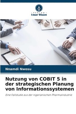 bokomslag Nutzung von COBIT 5 in der strategischen Planung von Informationssystemen