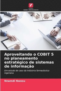 bokomslag Aproveitando o COBIT 5 no planeamento estratégico de sistemas de informação