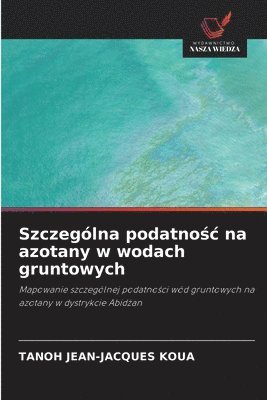 bokomslag Szczególna podatno?c na azotany w wodach gruntowych