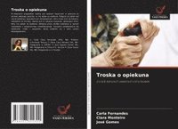 bokomslag Troska o opiekuna