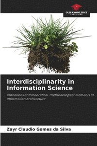 bokomslag Interdisciplinarity in Information Science
