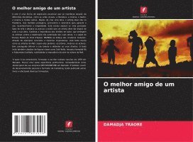 Damadja Traoré, DAMADJA TRAORÉ - O melhor amigo de um artista, Häftad