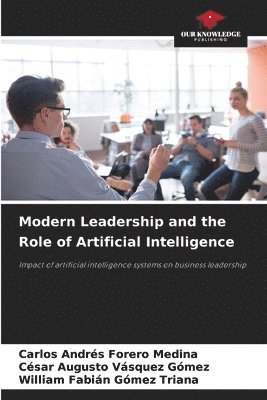 Modern Leadership and the Role of Artificial Intelligence