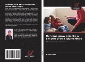 bokomslag Ochrona praw dziecka w ?wietle prawa islamskiego