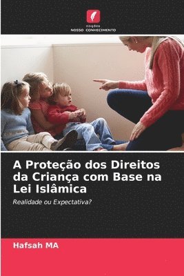 bokomslag A Proteção dos Direitos da Criança com Base na Lei Islâmica