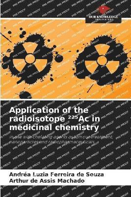 bokomslag Application of the radioisotope ²²?Ac in medicinal chemistry