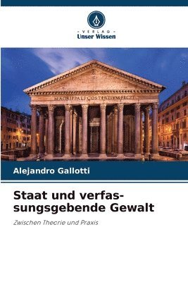 Alejandro Gallotti - Staat und verfas-sungsgebende Gewalt, Häftad