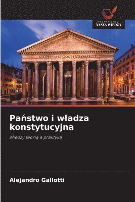 Alejandro Gallotti - Państwo i wladza konstytucyjna, Häftad