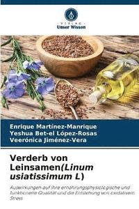 bokomslag Verderb von Leinsamen(Linum usiatissimum L)
