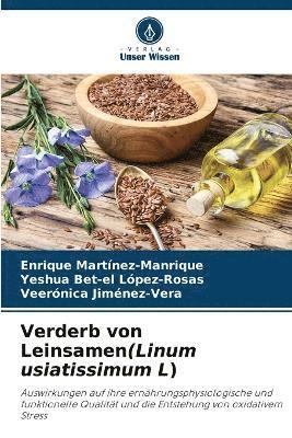 bokomslag Verderb von Leinsamen(Linum usiatissimum L)