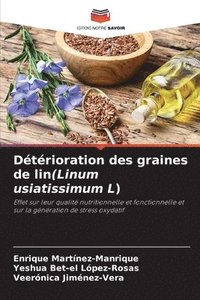 bokomslag Détérioration des graines de lin(Linum usiatissimum L)