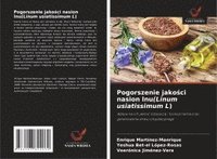 bokomslag Pogorszenie jako¿ci nasion lnu(Linum usiatissimum L)
