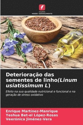 bokomslag Deterioração das sementes de linho(Linum usiatissimum L)