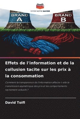 David Toifl - Effets de l'information et de la collusion tacite sur les prix à la consommation, Häftad