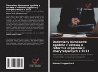 bokomslag Darowizny biznesowe zgodnie z ustaw¿ o reformie organizacji charytatywnych z 2023