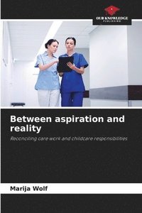 bokomslag Between aspiration and reality