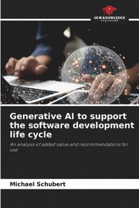 bokomslag Generative AI to support the software development life cycle