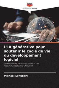 bokomslag L'IA générative pour soutenir le cycle de vie du développement logiciel