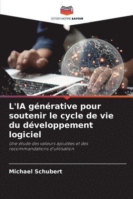 bokomslag L'IA générative pour soutenir le cycle de vie du développement logiciel