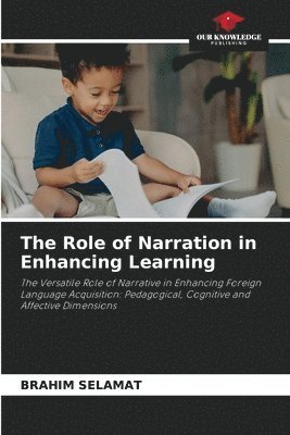 bokomslag The Role of Narration in Enhancing Learning