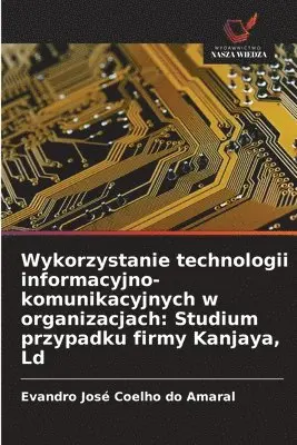 Evandro José Coelho Do Amaral - Wykorzystanie technologii informacyjno-komunikacyjnych w organizacjach, Häftad. Tillgänglighet: Lägg i varukorg