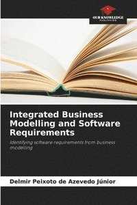 bokomslag Integrated Business Modelling and Software Requirements