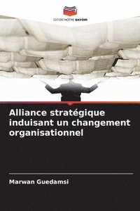 bokomslag Alliance stratégique induisant un changement organisationnel