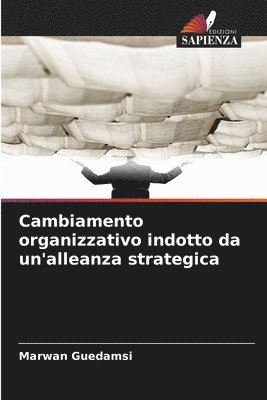 bokomslag Cambiamento organizzativo indotto da un'alleanza strategica