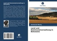 bokomslag Land und Kommunalverwaltung in Botswana