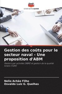 bokomslag Gestion des coûts pour le secteur naval - Une proposition d'ABM