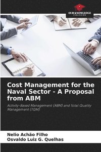 bokomslag Cost Management for the Naval Sector - A Proposal from ABM