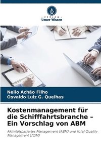 bokomslag Kostenmanagement für die Schifffahrtsbranche - Ein Vorschlag von ABM
