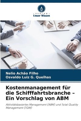bokomslag Kostenmanagement für die Schifffahrtsbranche - Ein Vorschlag von ABM