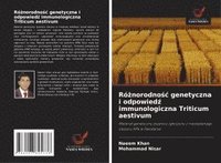 bokomslag Ró¿norodno¿¿ genetyczna i odpowied¿ immunologiczna Triticum aestivum