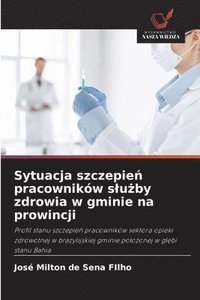 bokomslag Sytuacja szczepie? pracowników slu?by zdrowia w gminie na prowincji