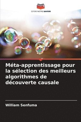 bokomslag Méta-apprentissage pour la sélection des meilleurs algorithmes de découverte causale