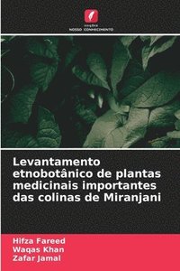bokomslag Levantamento etnobotânico de plantas medicinais importantes das colinas de Miranjani