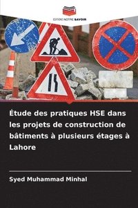 bokomslag Étude des pratiques HSE dans les projets de construction de bâtiments à plusieurs étages à Lahore