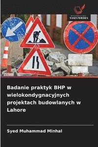 bokomslag Badanie praktyk BHP w wielokondygnacyjnych projektach budowlanych w Lahore