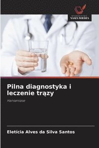 bokomslag Pilna diagnostyka i leczenie tr¿zy