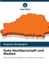 bokomslag Gute Nachbarschaft und Medien