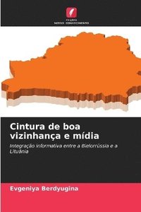 bokomslag Cintura de boa vizinhança e mídia