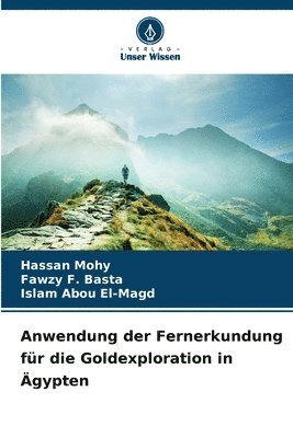 Hassan Mohy, Fawzy F Basta, Islam Abou El-Magd, Fawzy F. Basta - Anwendung der Fernerkundung für die Goldexploration in Ägypten, Häftad