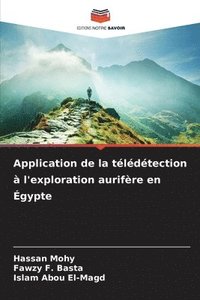 bokomslag Application de la télédétection à l'exploration aurifère en Égypte