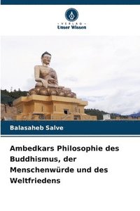 bokomslag Ambedkars Philosophie des Buddhismus, der Menschenwürde und des Weltfriedens
