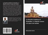 bokomslag La filosofia buddista di Ambedkar, la dignità umana e la pace nel mondo