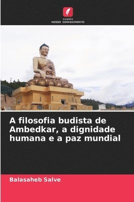 Balasaheb Salve - A filosofia budista de Ambedkar, a dignidade humana e a paz mundial, Häftad
