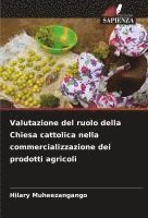Valutazione del ruolo della Chiesa cattolica nella commercializzazione dei prodotti agricoli