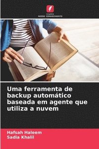 bokomslag Uma ferramenta de backup automático baseada em agente que utiliza a nuvem